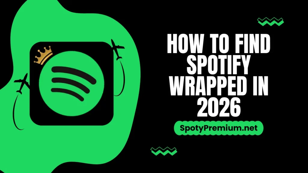 How to Find Spotify Wrapped in 2026