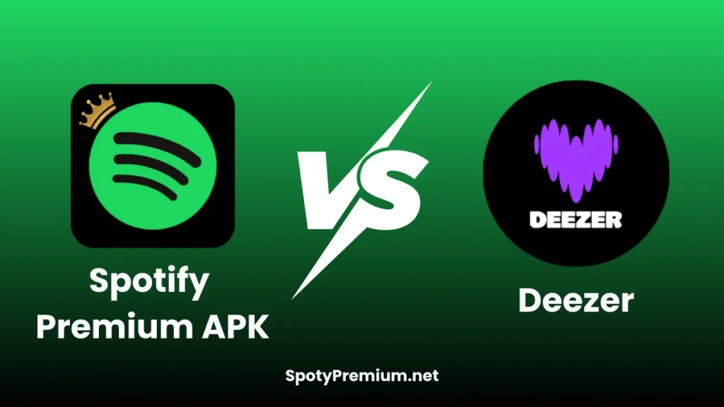 Spotify Premium APK vs Deezer