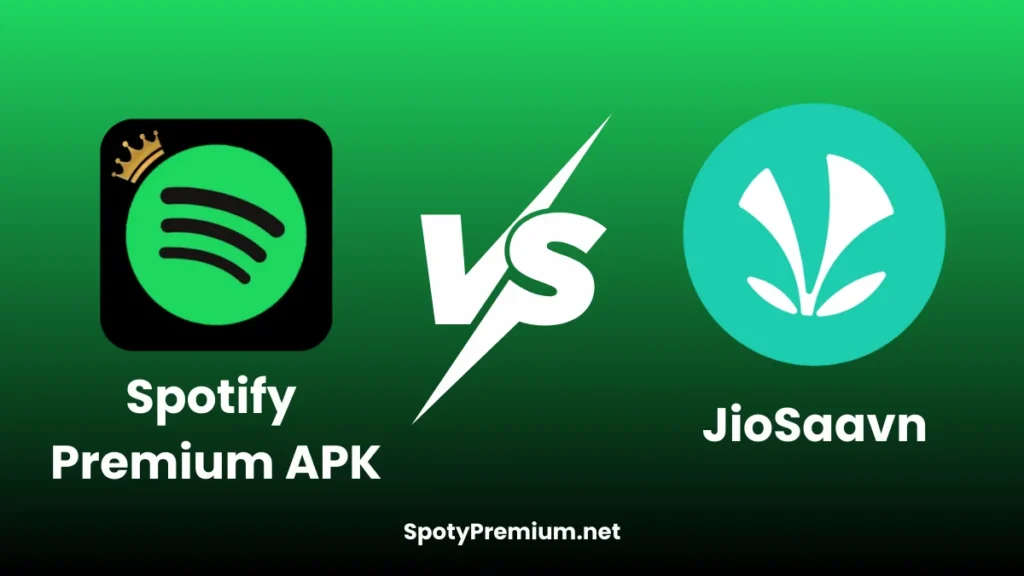 Spotify Premium APK vs JioSaavn