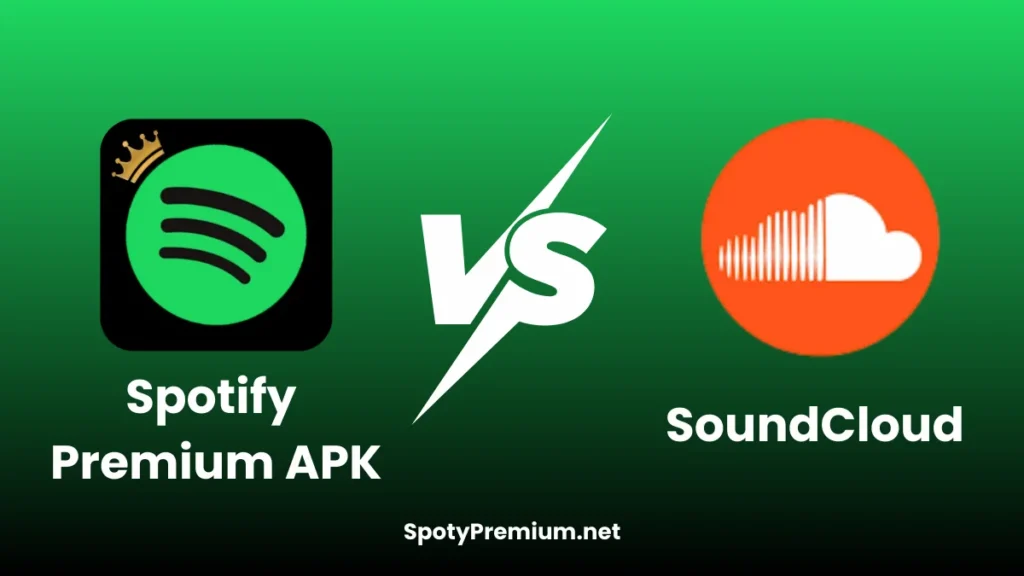 Spotify Premium APK vs SoundCloud