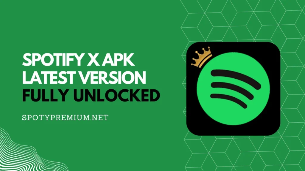 Spotify X APK Latest Version